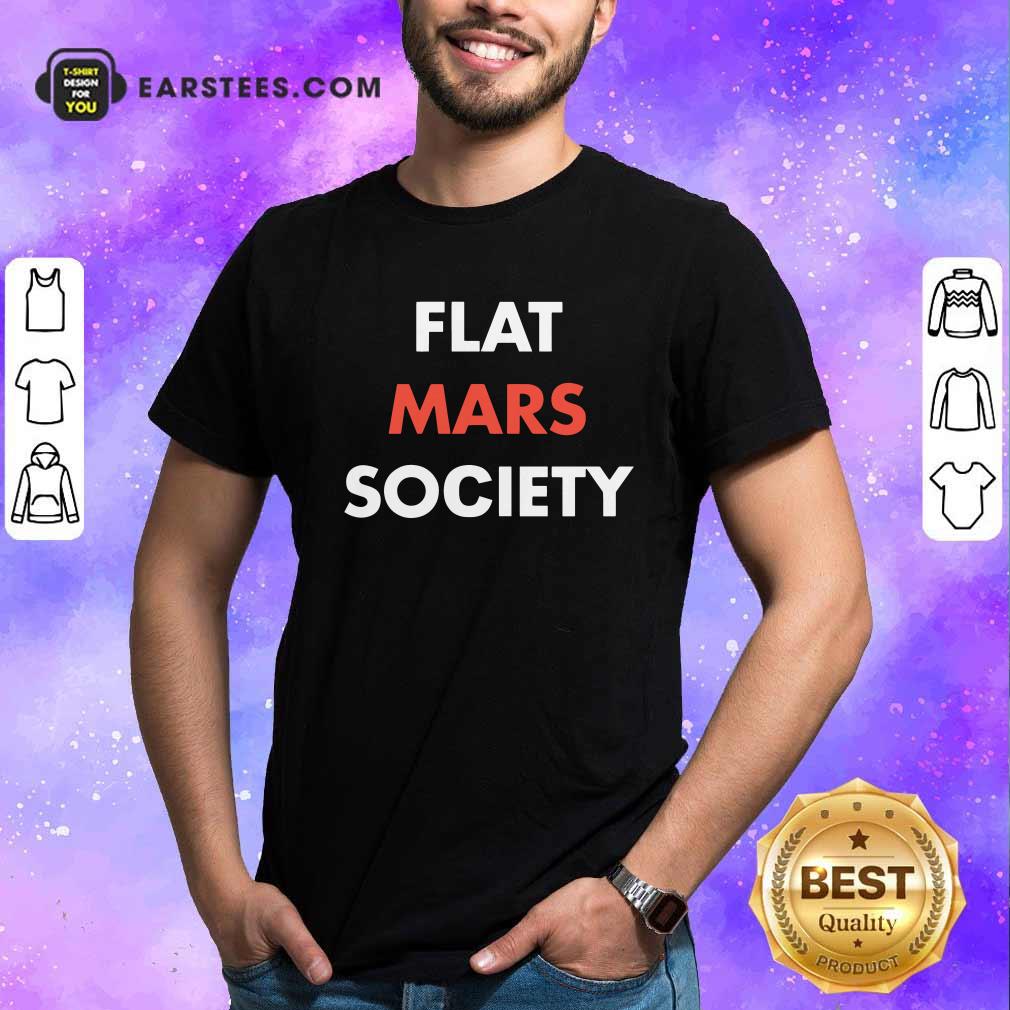 Nice Flat Mars Society Shirt