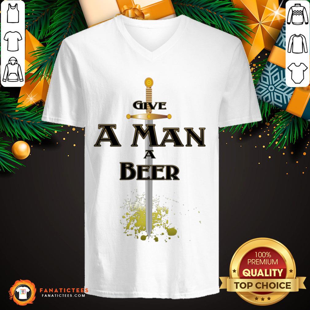 Nice Give A Man A Beer Sword Game Funny Throne King T-Shirt