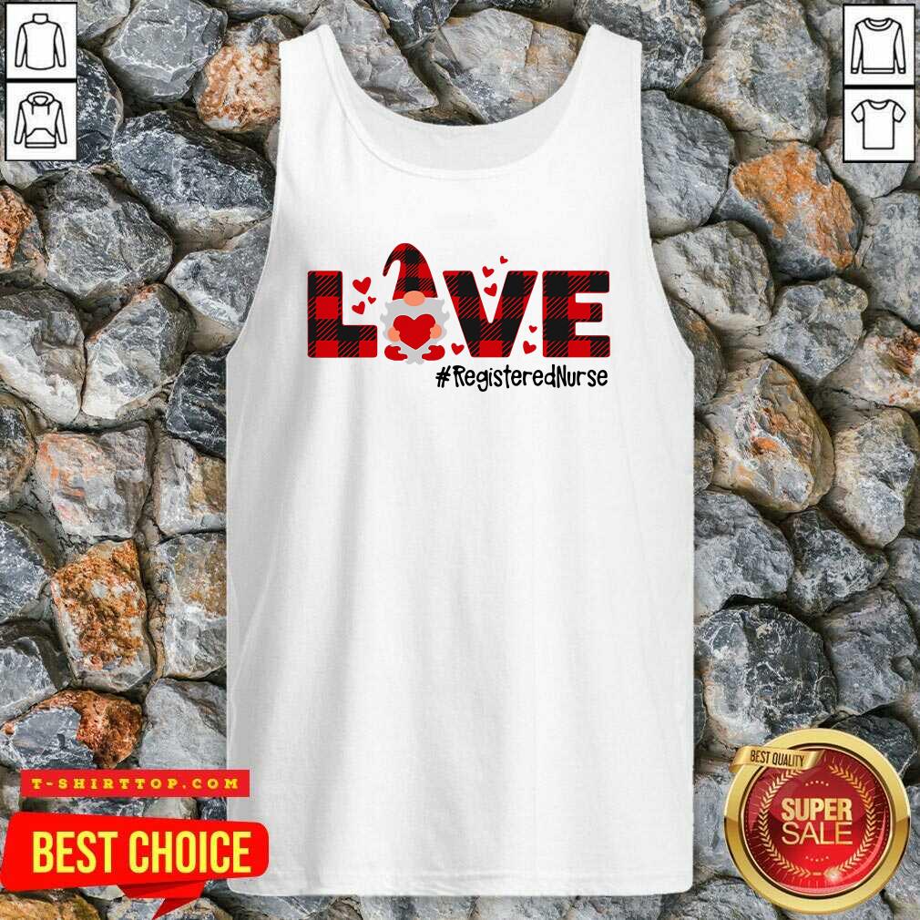Nice Gnome Love Valentine Registered Nurse T-shirt