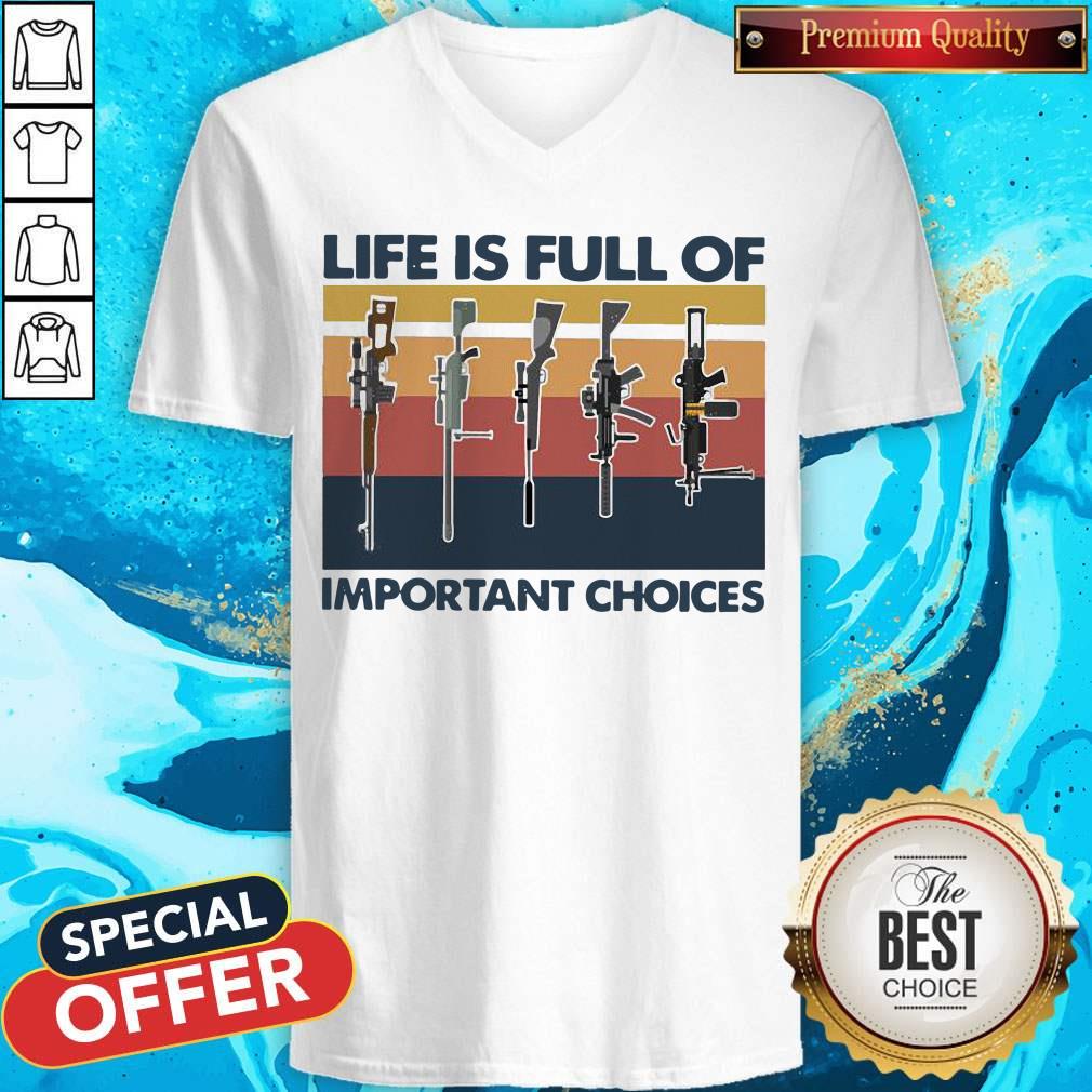 Nice Guns Life Is Full Of Important Choices Vintage Shirt