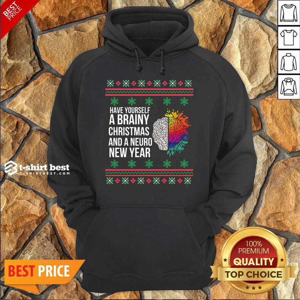 nice-have-yourself-a-brainy-christmas-and-a-neuro-new-year-ugly-christmas-sweater-funny-xmas-hoodie.jpg