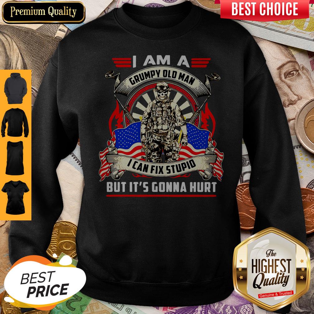 Nice I Am A Grumpy Old Man I Can Fix Stupid But It’s Gonna Hurt Vintage Shirt