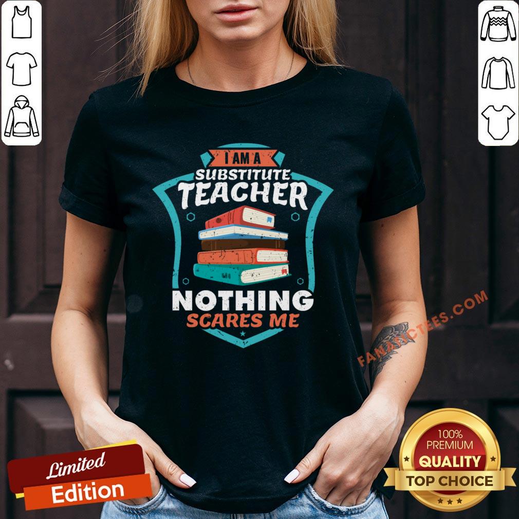 nice-i-am-a-substitute-teacher-nothing-scares-me-v-neck.jpg