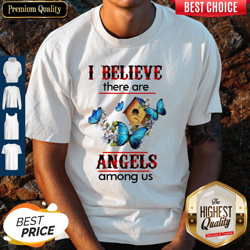 Nice I Believe There Are Angels Among Us Shirt