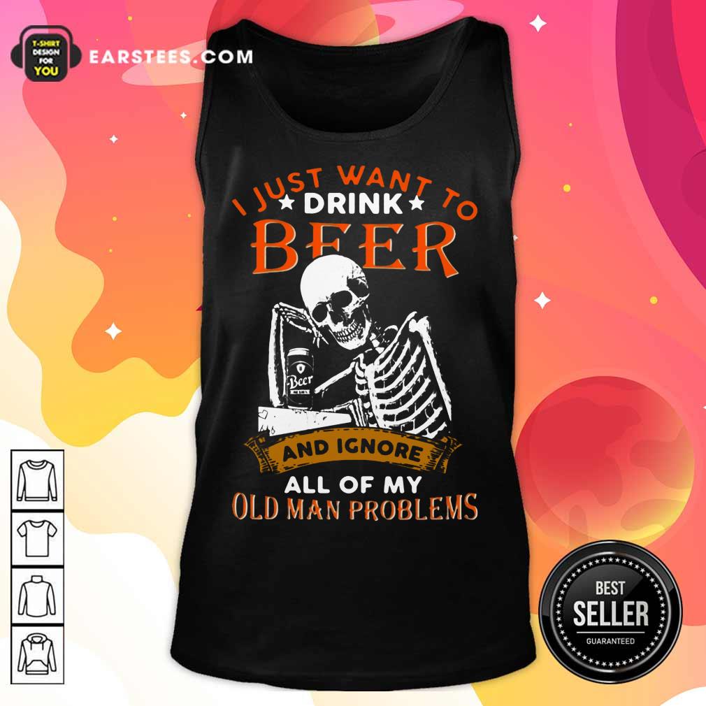 Nice I Just Want To Drink Beer Skeleton Shirt
