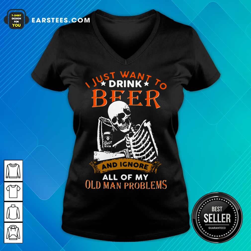 Nice I Just Want To Drink Beer Skeleton Shirt