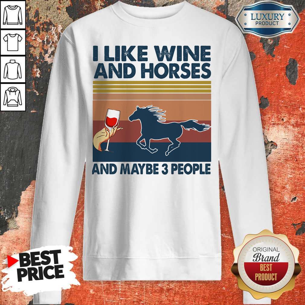 Nice I Like Wine And Horses And Maybe 3 People Vintage Retro Shirt