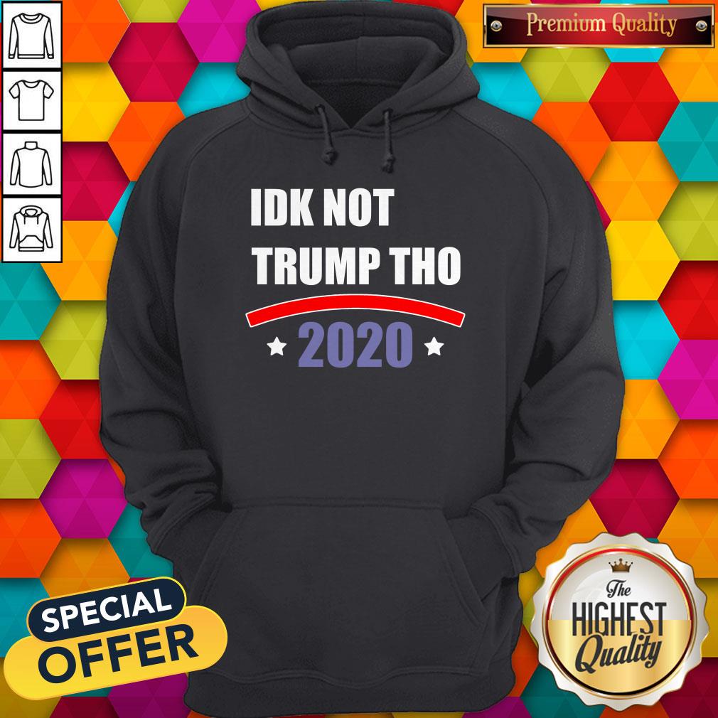 nice-idk-not-trump-tho-2020-hoodie.jpg