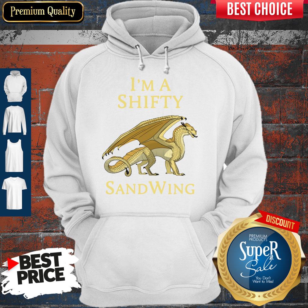 Nice I'm A Shifty SandWing Dragon 2020 Shirt