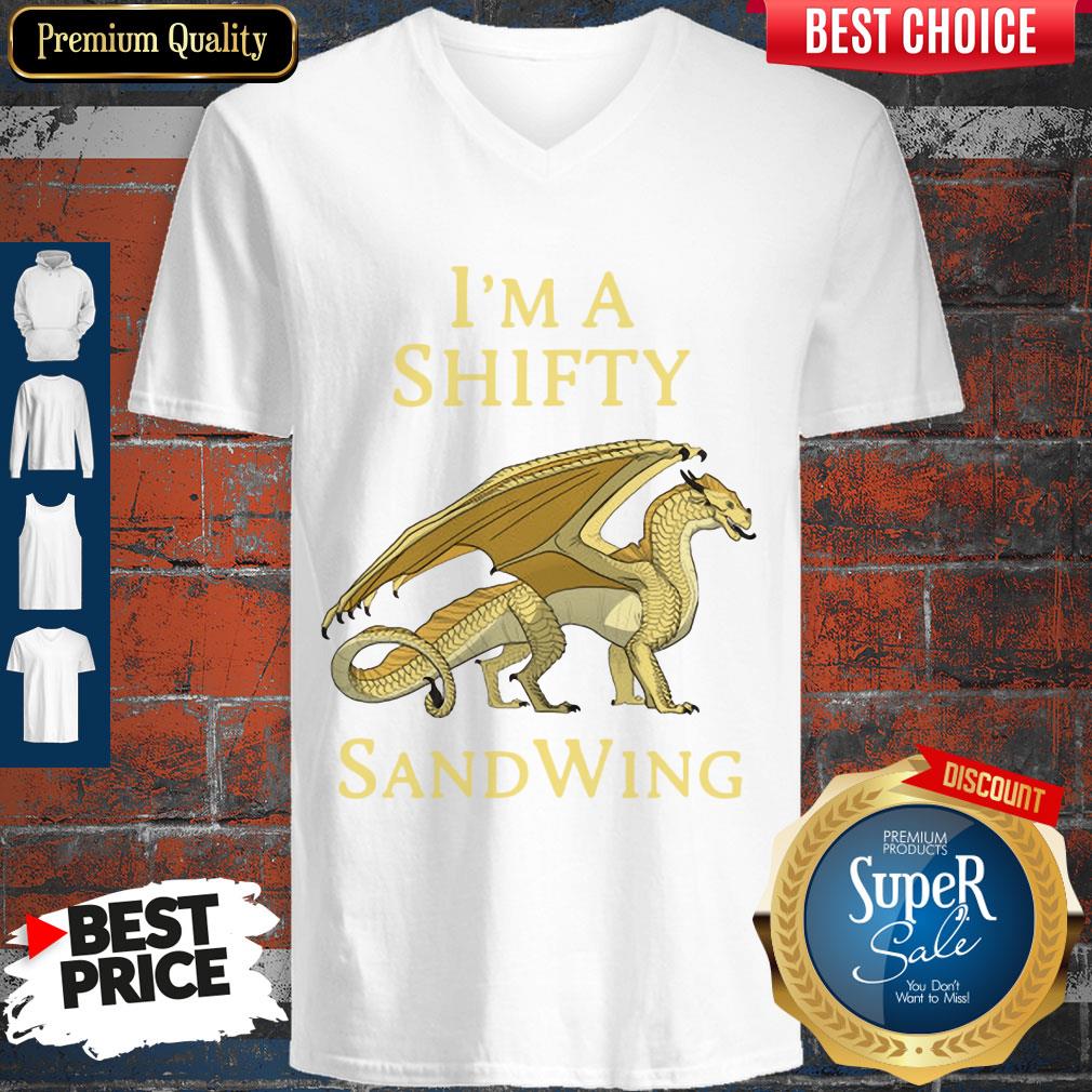 Nice I'm A Shifty SandWing Dragon 2020 Shirt