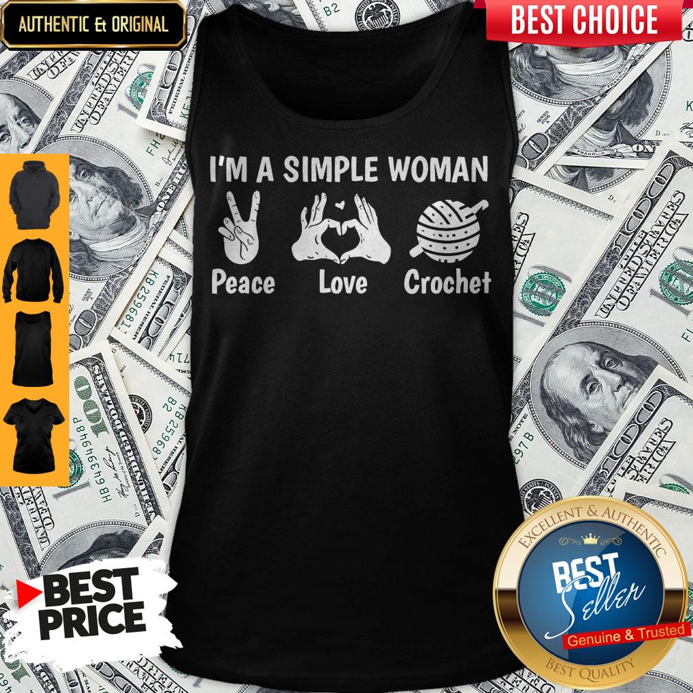 Nice I’m A Simple Woman Peace Love Crochet Shirt
