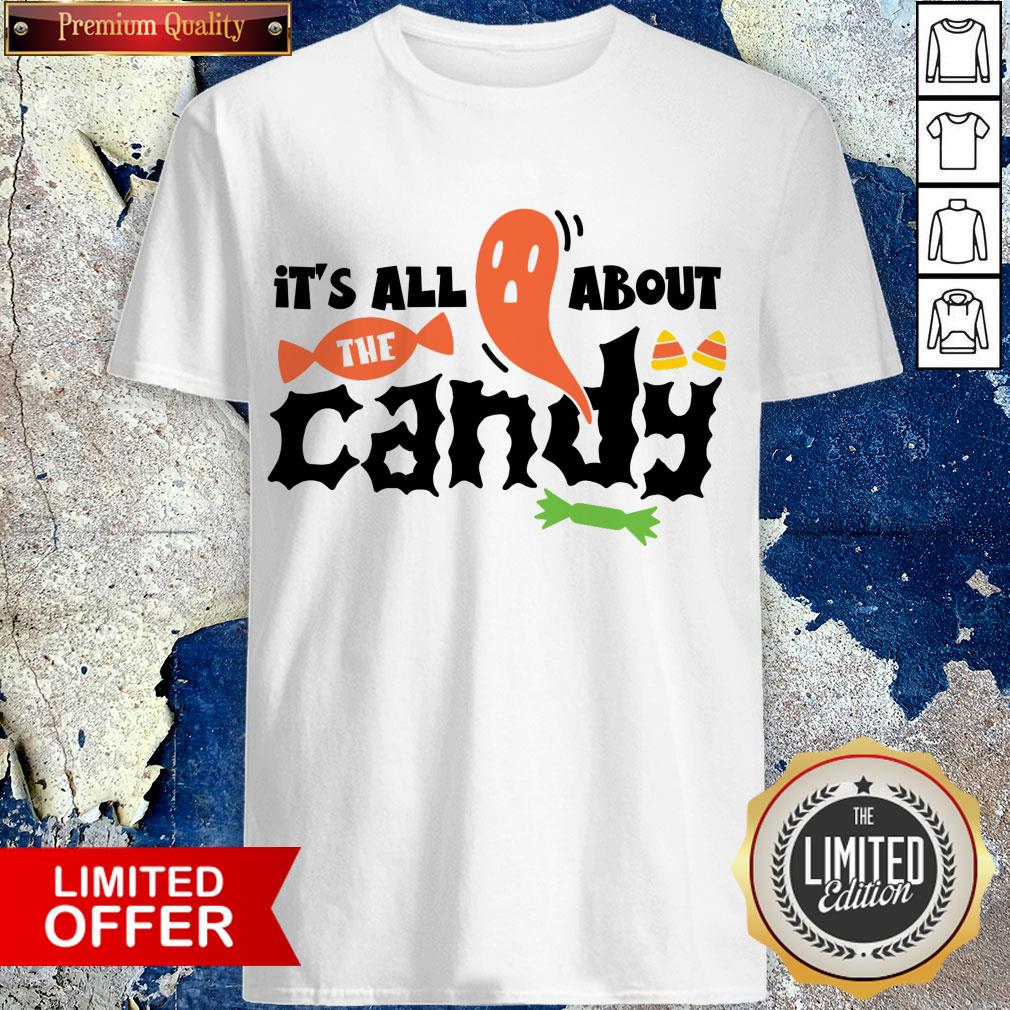 Nice It'S All About The Candy Halloween Day Shirt