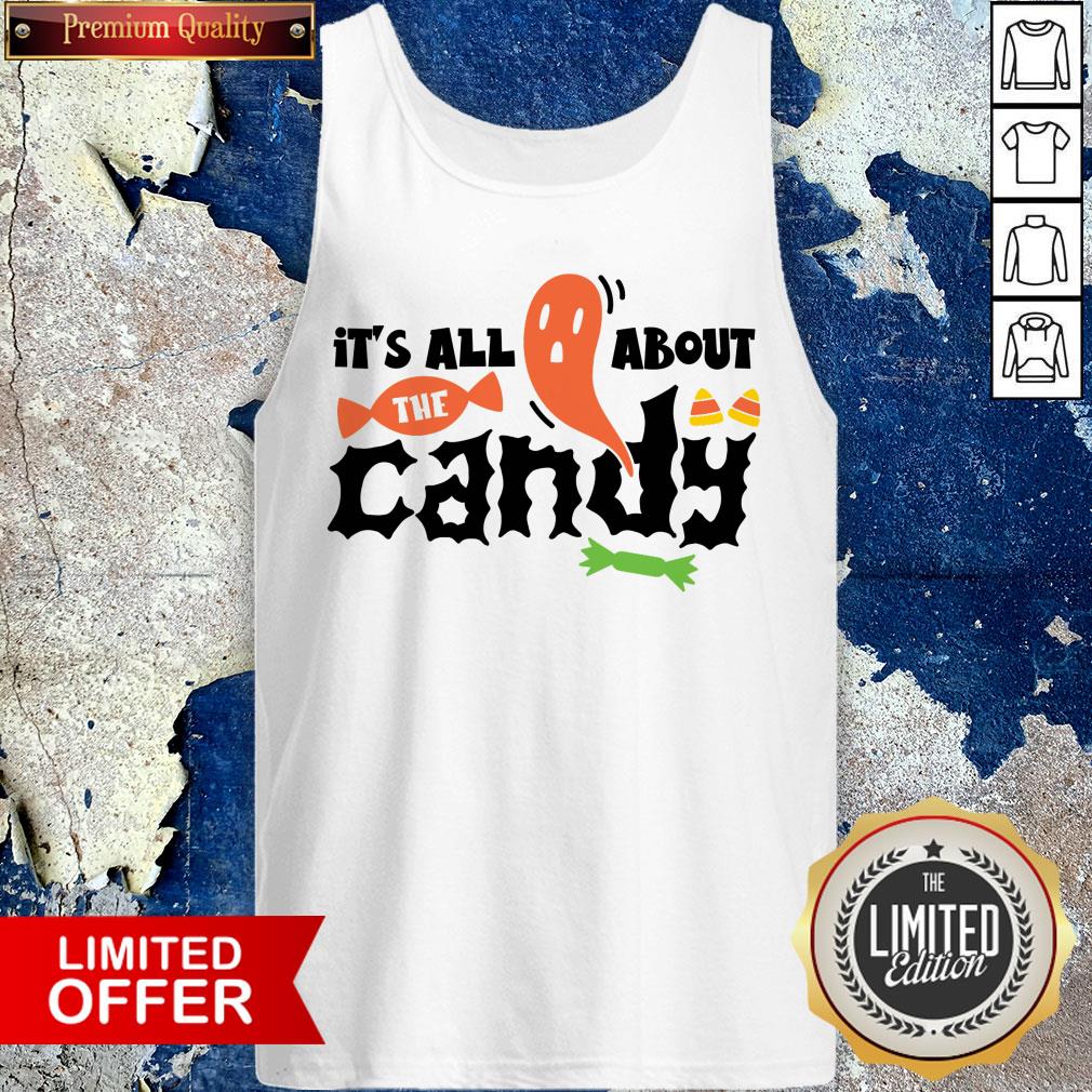 Nice It'S All About The Candy Halloween Day Shirt