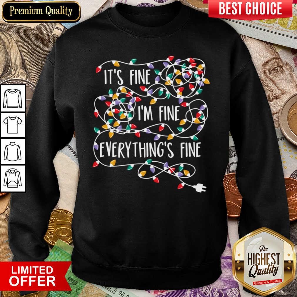 Nice It's Fine I'm Fine Everything's Fine Shirt