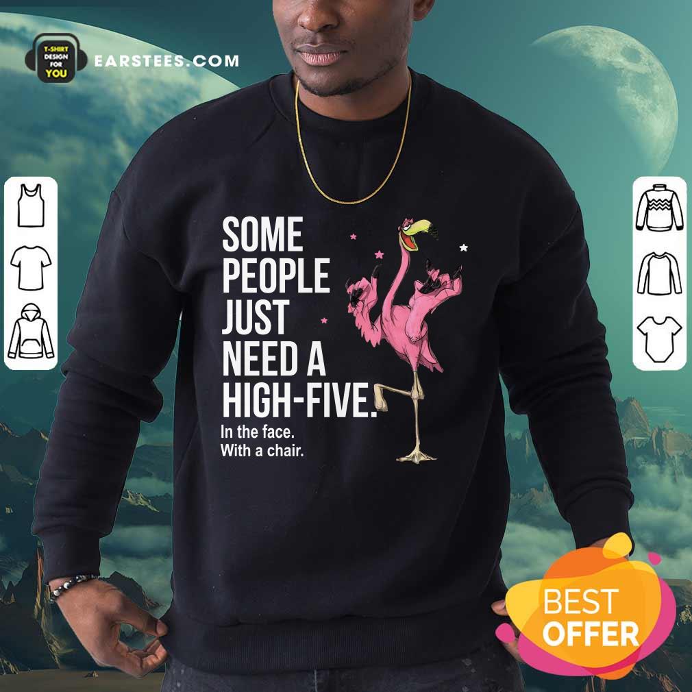 Nice Just Need A High Five Flamingo Shirt