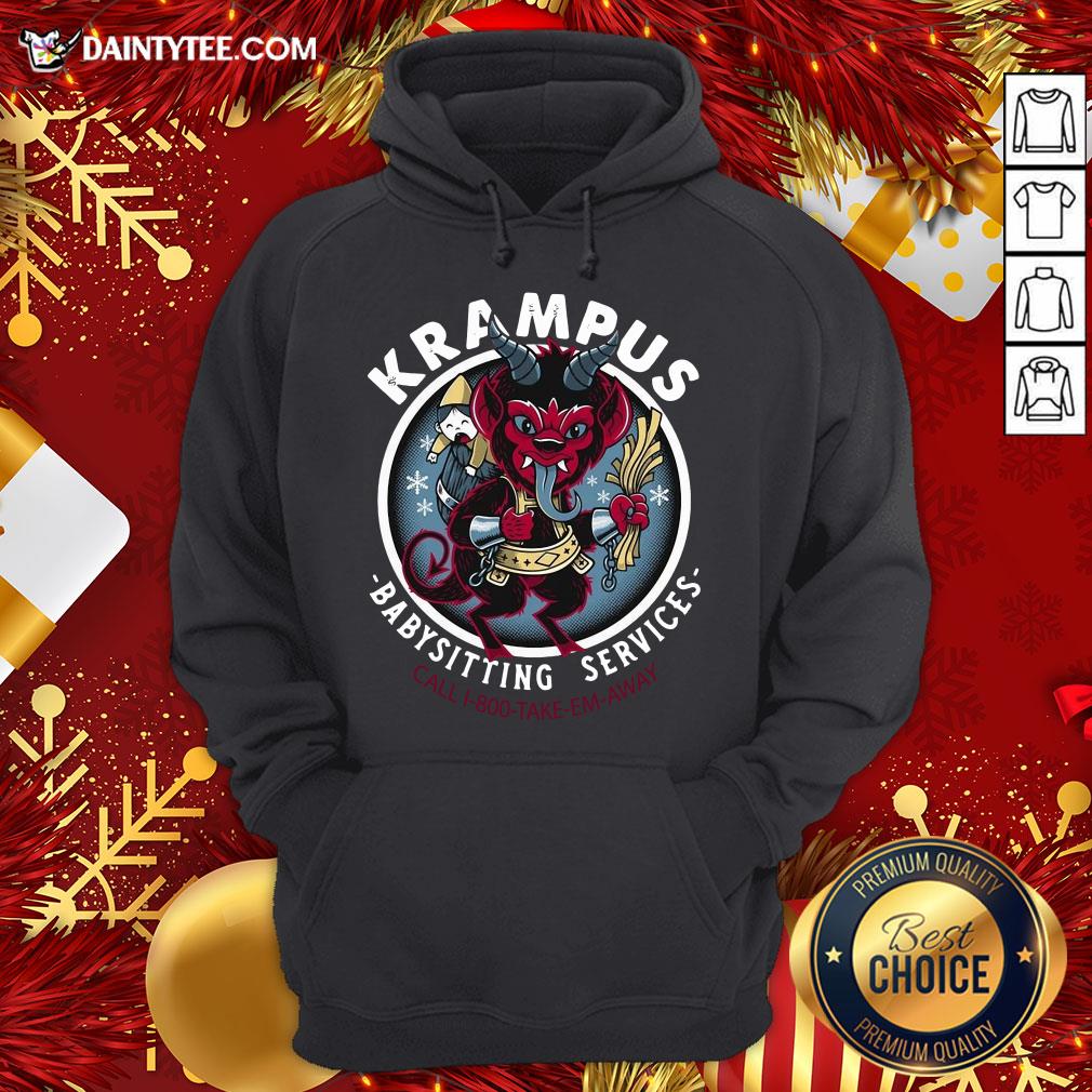 Nice Kampus Babysitting Services Call 1-800-Take-Em-Away Shirt