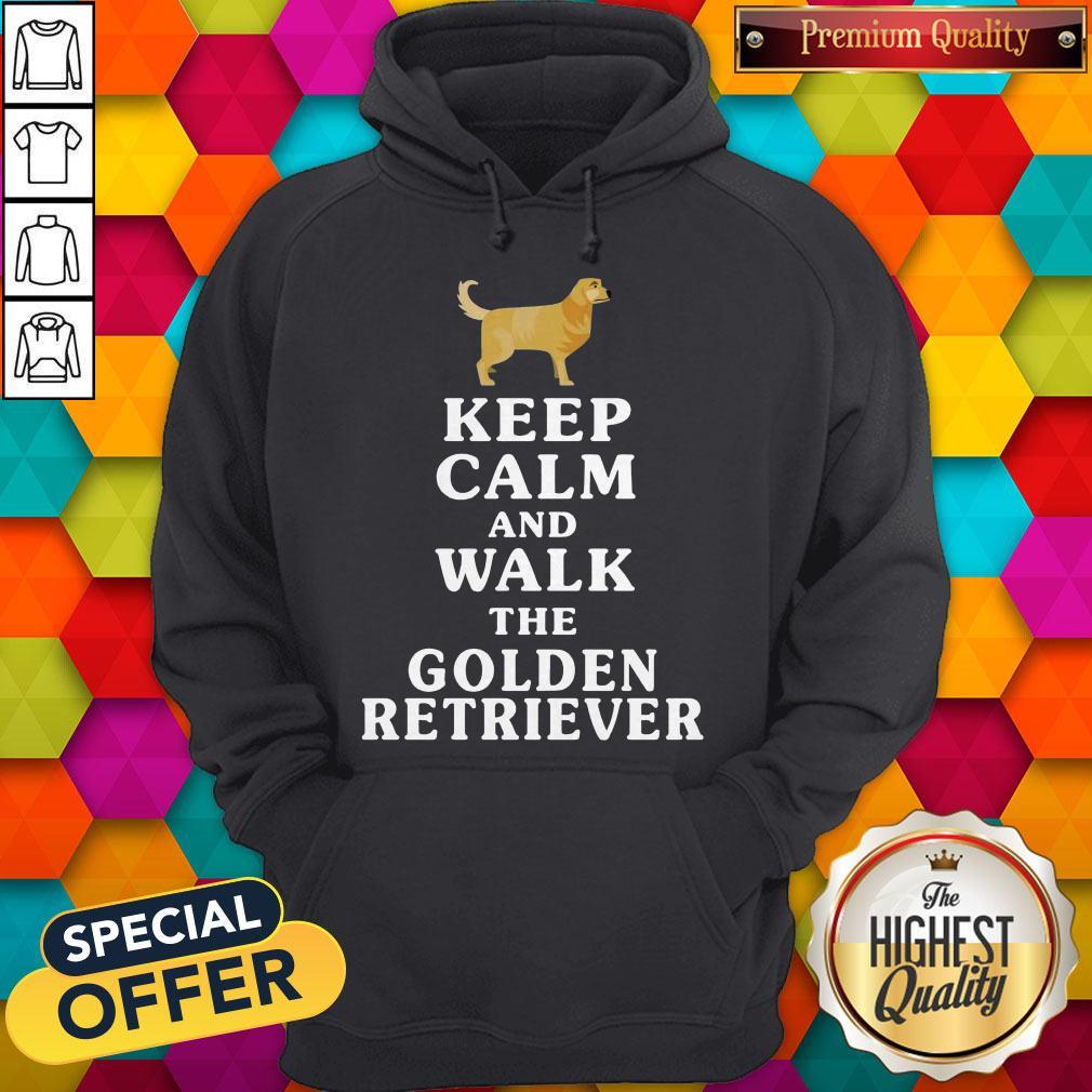 Nice Keep Calm And Walk The Golden Retriever Shirt