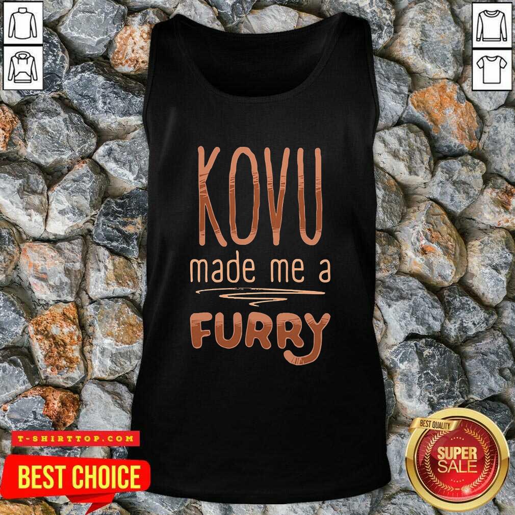 Nice Kovu Made Me A Furry 2021 T-shirt