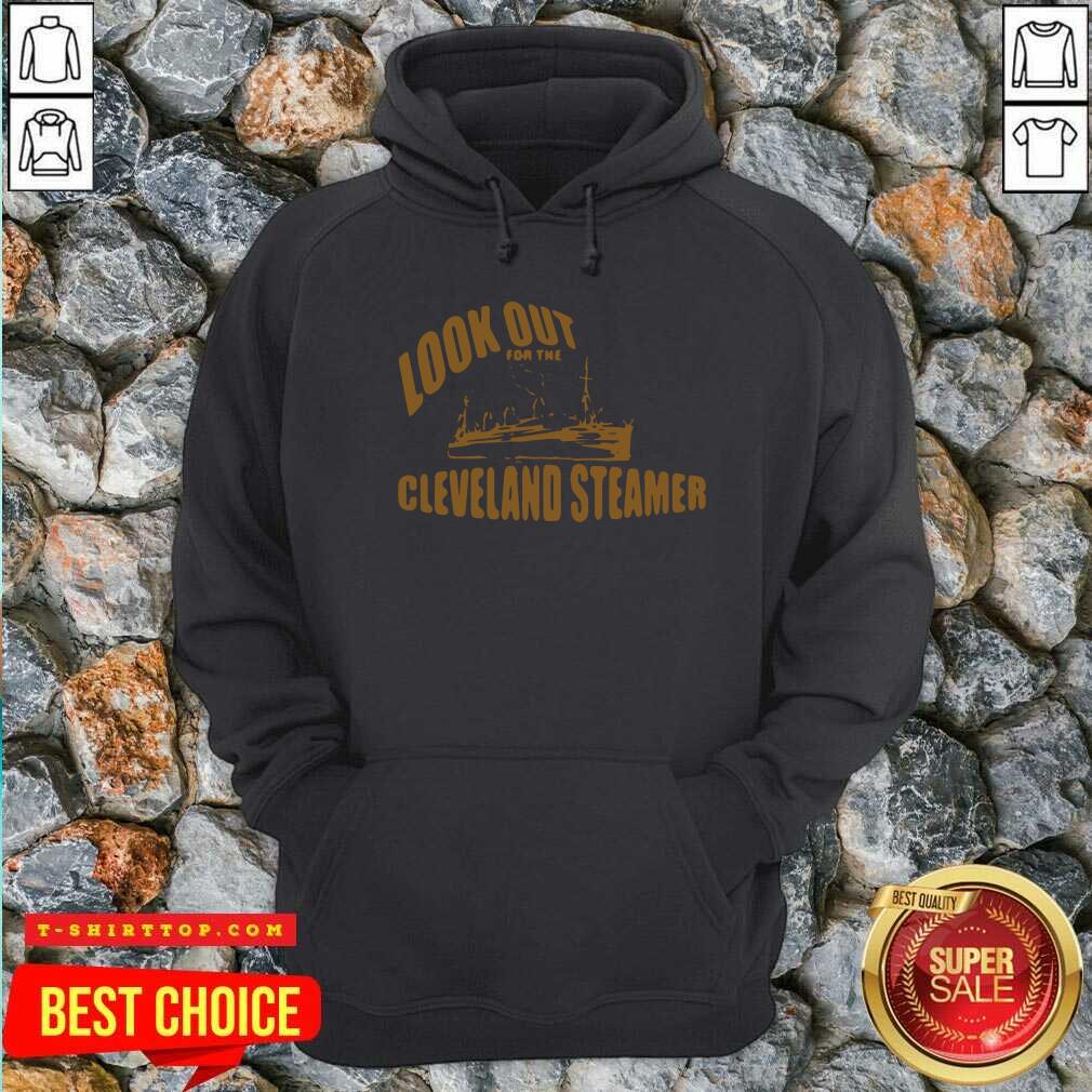 Nice Look Out For The Cleveland Steamer Shirt