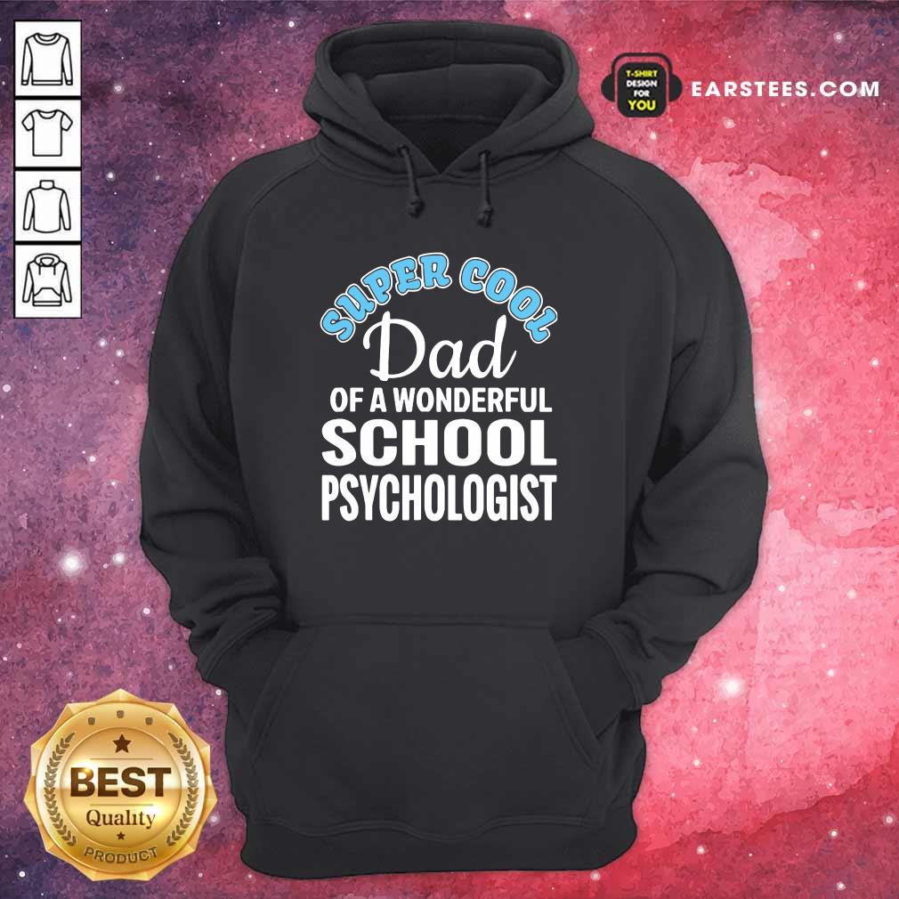 Nice Mens Super Cool Dad Of School Psychologist Shirt