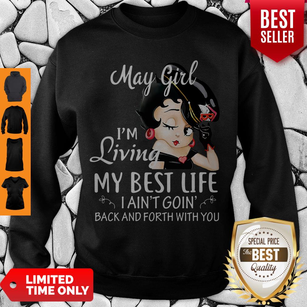 nice-motorcycle-mama-may-girl-im-living-my-best-lile-i-aint-goin-back-and-forth-with-you-sweatshirt.jpg