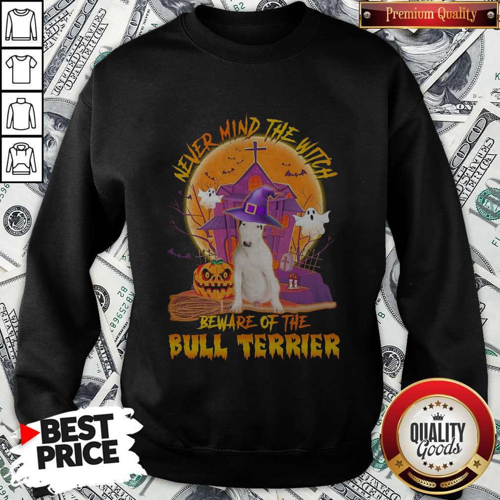 Nice Never Mind The Witch Beware Of The Bull Terrier Halloween Shirt
