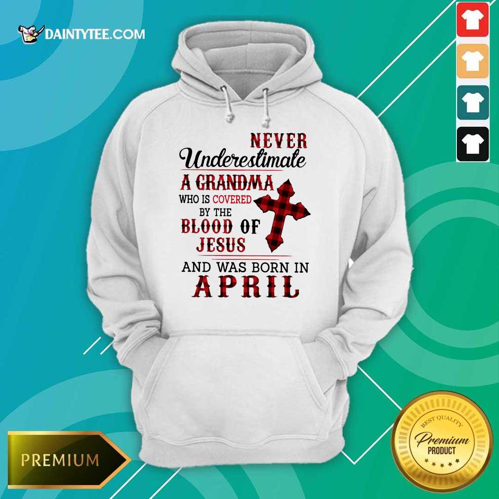 Nice Never Underestimate A Grandma Blood Of Jesus Shirt