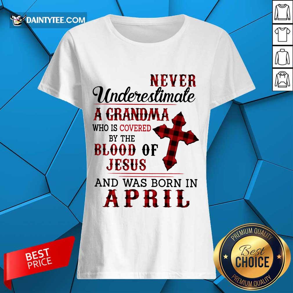 Nice Never Underestimate A Grandma Blood Of Jesus Shirt