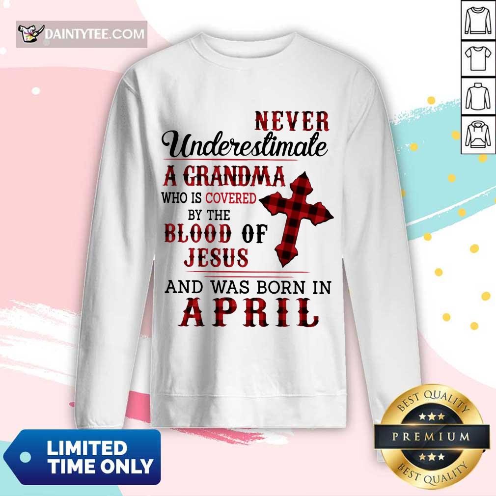 Nice Never Underestimate A Grandma Blood Of Jesus Shirt