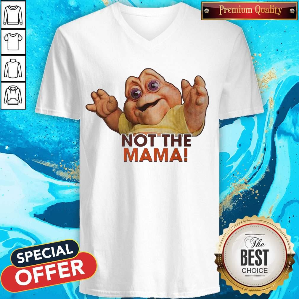 Nice Not The Mama Shirt