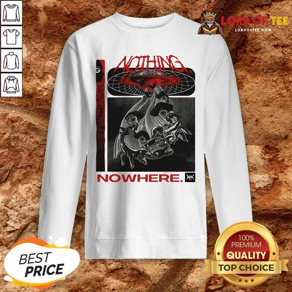 Nice Nothing Nowhere Merch Shirt