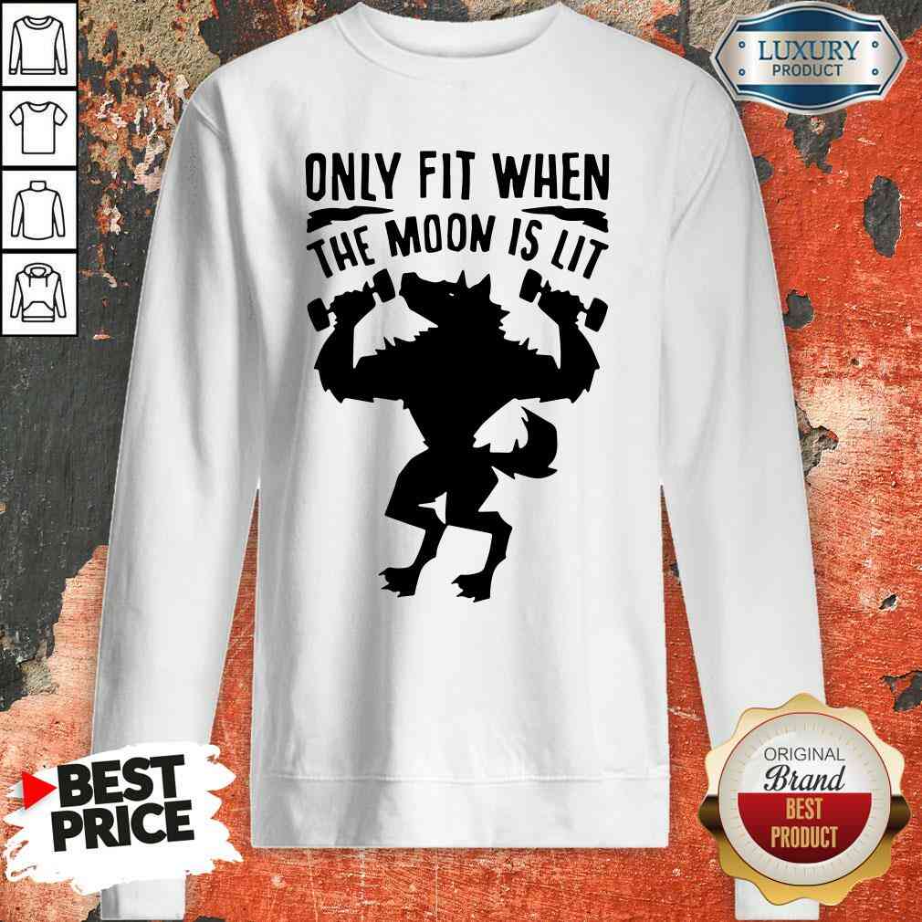 Nice Only Fit When The Moon Is Lit Shirt