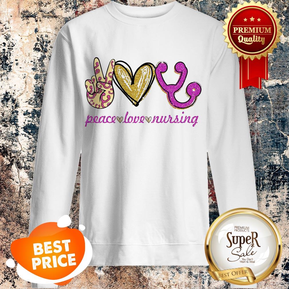Nice Peace Love Nursing Shirt