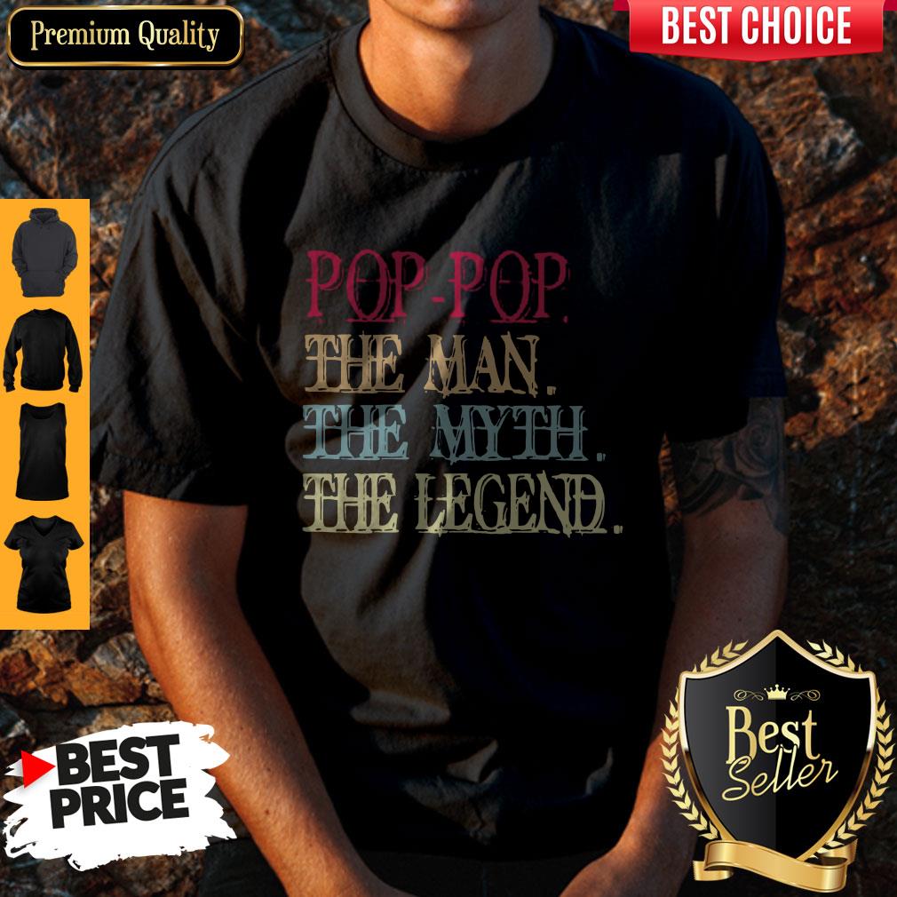 Nice Pop Pop The Man The Myth The Legend Shirt