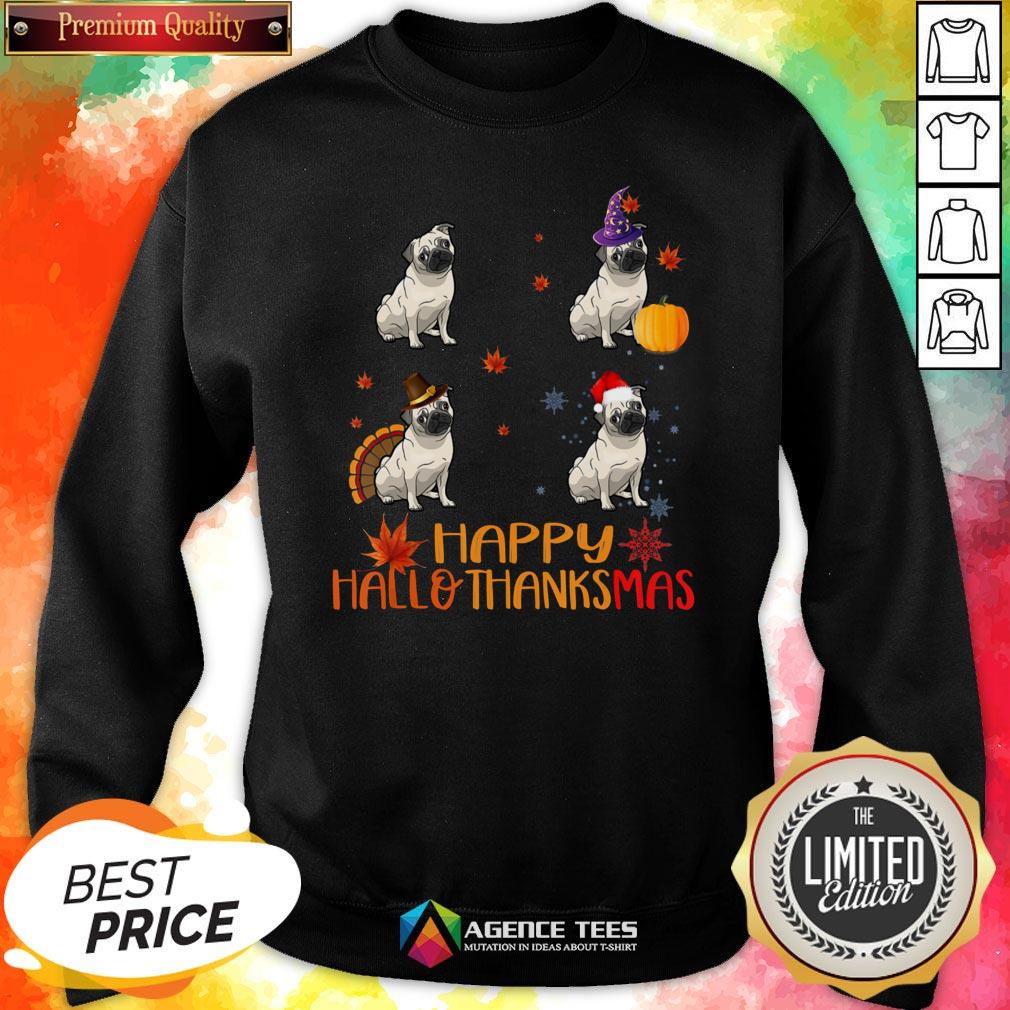 Nice Pug Dog Happy Hallothanksmas Shirt