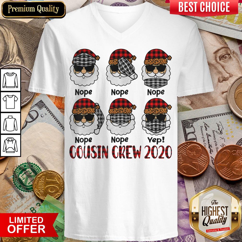 Nice Santa Wearing Mask Nope Yep Cousin Crew 2020 Christmas Shirt