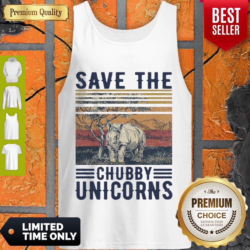 Nice Save The Chubby Unicorns Vintage Shirt