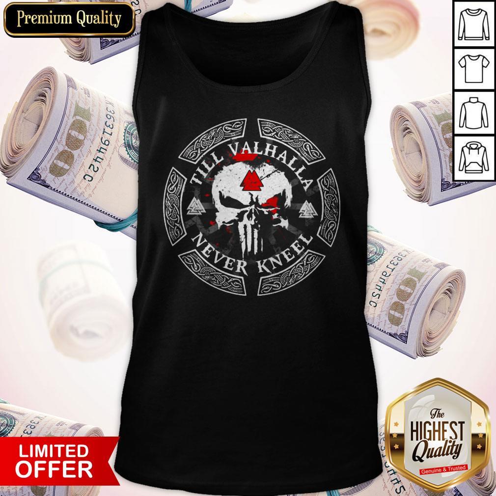 Nice Skull Till Valhalla Never Kneel Shirt