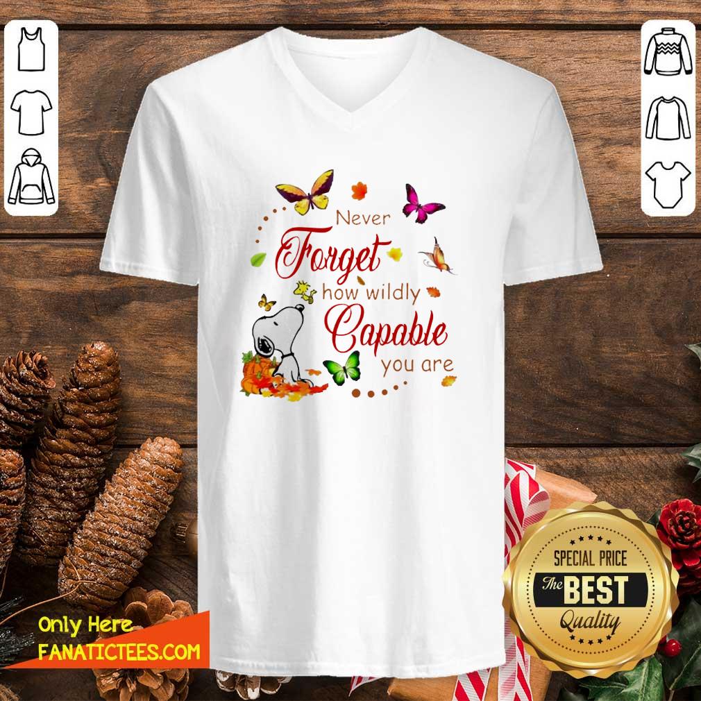 Nice Snoopy Never Forget How Wildly Capable You Shirt