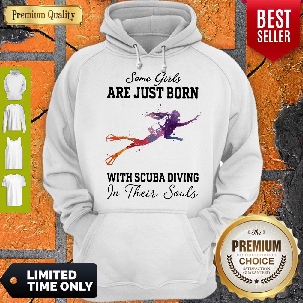 Nice Some girl are just born with scuba diving in their souls shirt