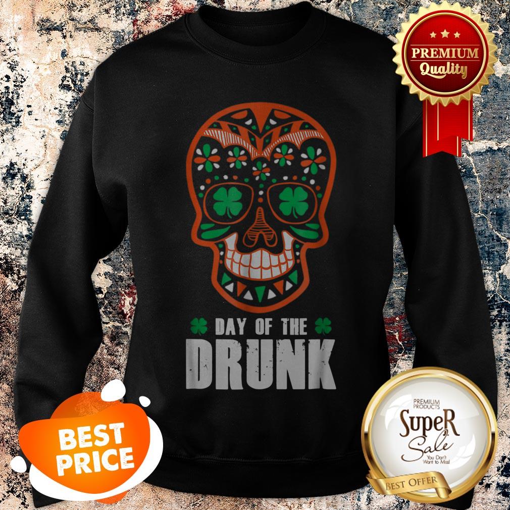 Nice St. Patrick’s Day Sugar Skull Day Of The Drunk Irish Shirt