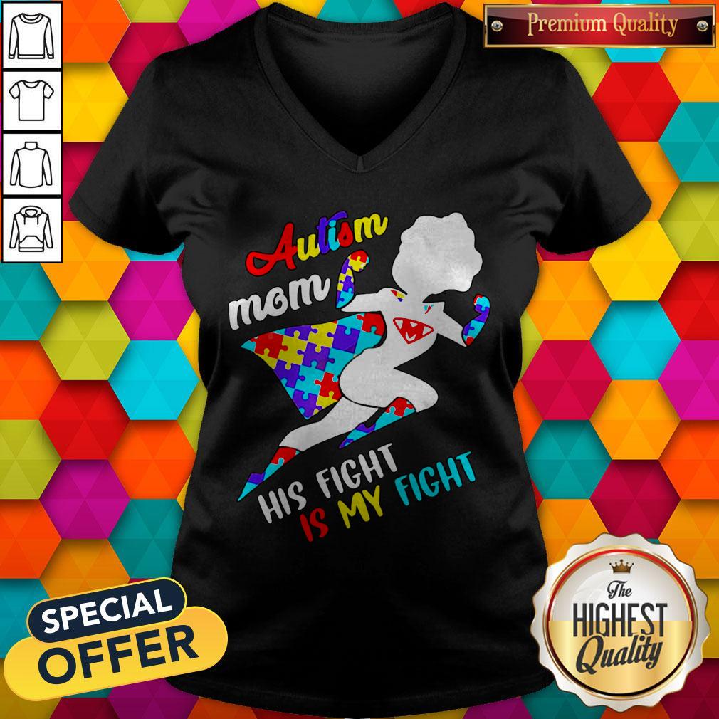 Nice Superwoman Autism Mom His Fight Is My Fight Shirt