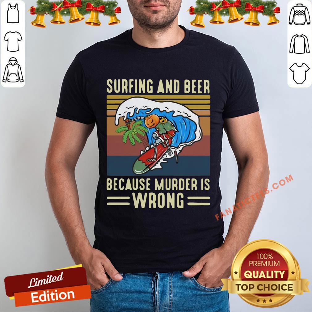 Nice Surfing And Beer Because Murder Is Wrong Vintage T-Shirt