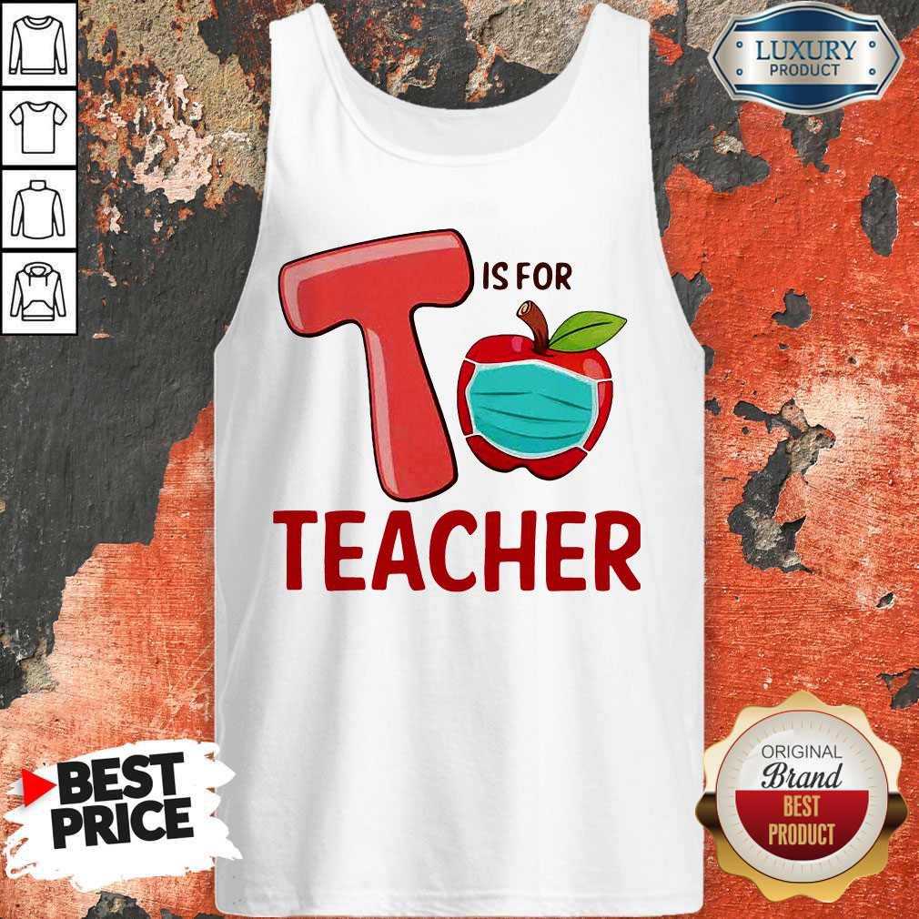 Nice T Is For Teacher Apple Mask Shirt