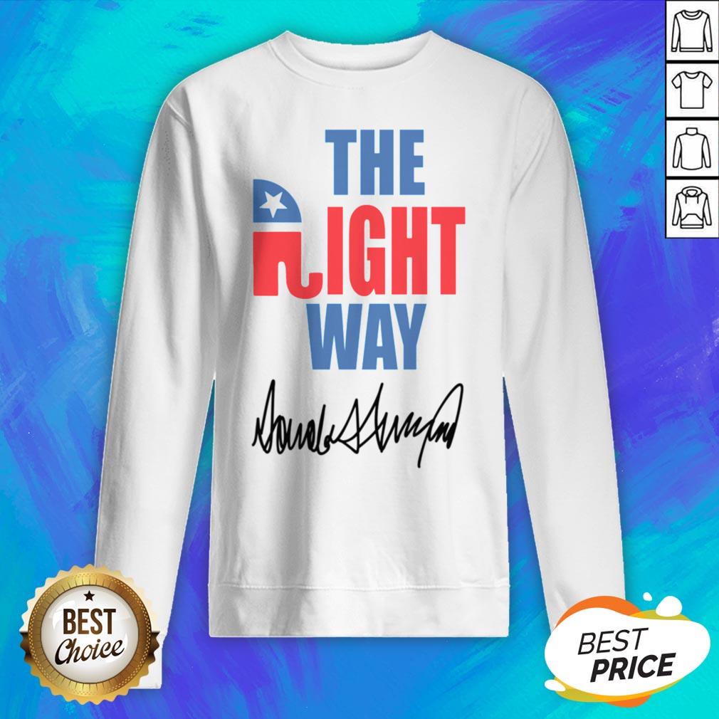 Nice The Right Way Pro Republican Elephant Trump Shirt
