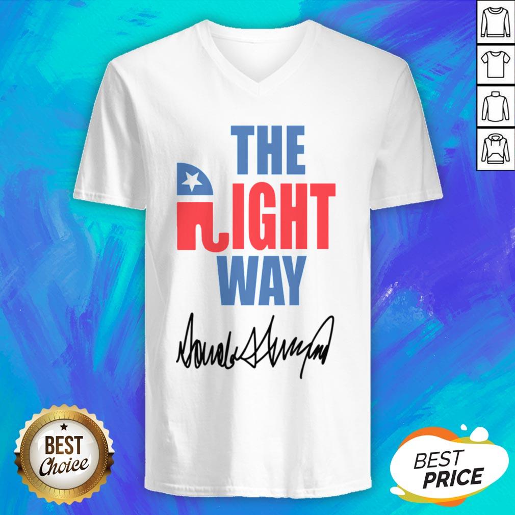 Nice The Right Way Pro Republican Elephant Trump Shirt