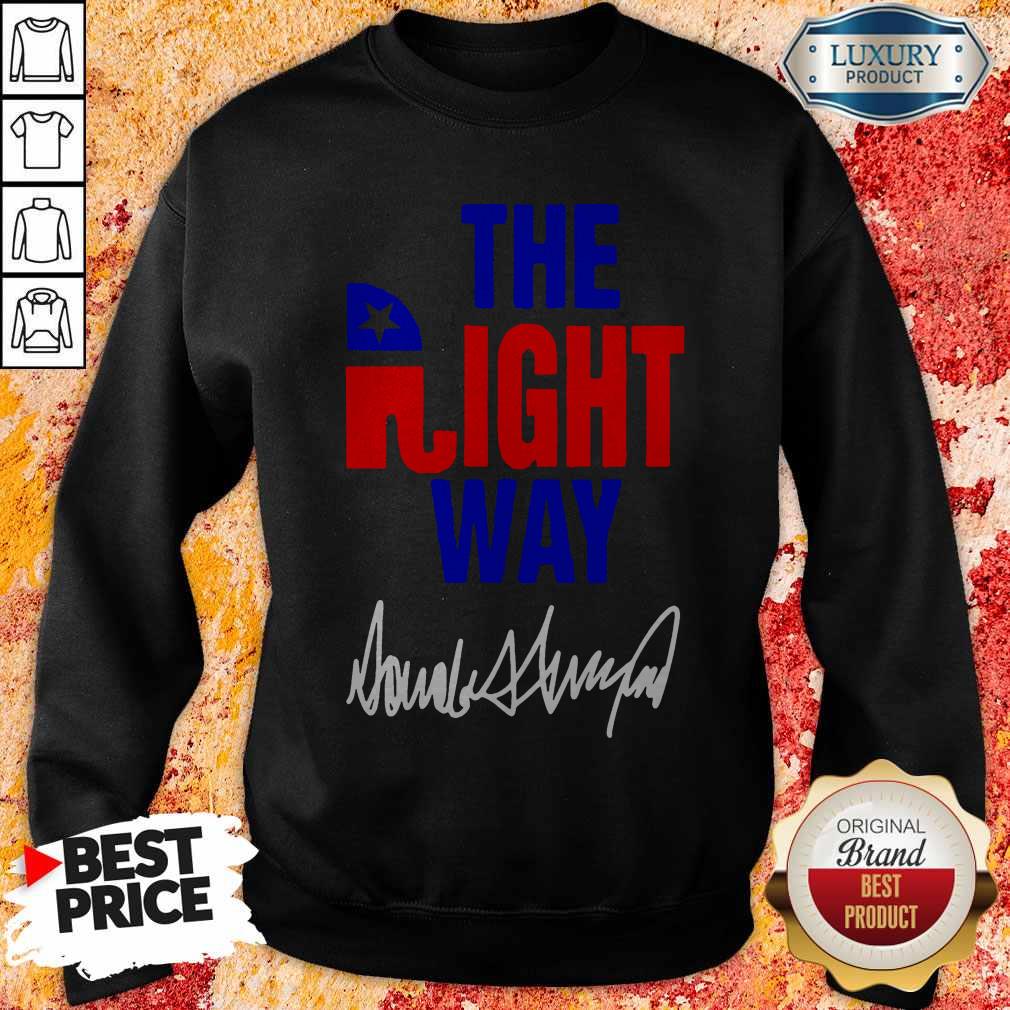 Nice The Right Way Shirt