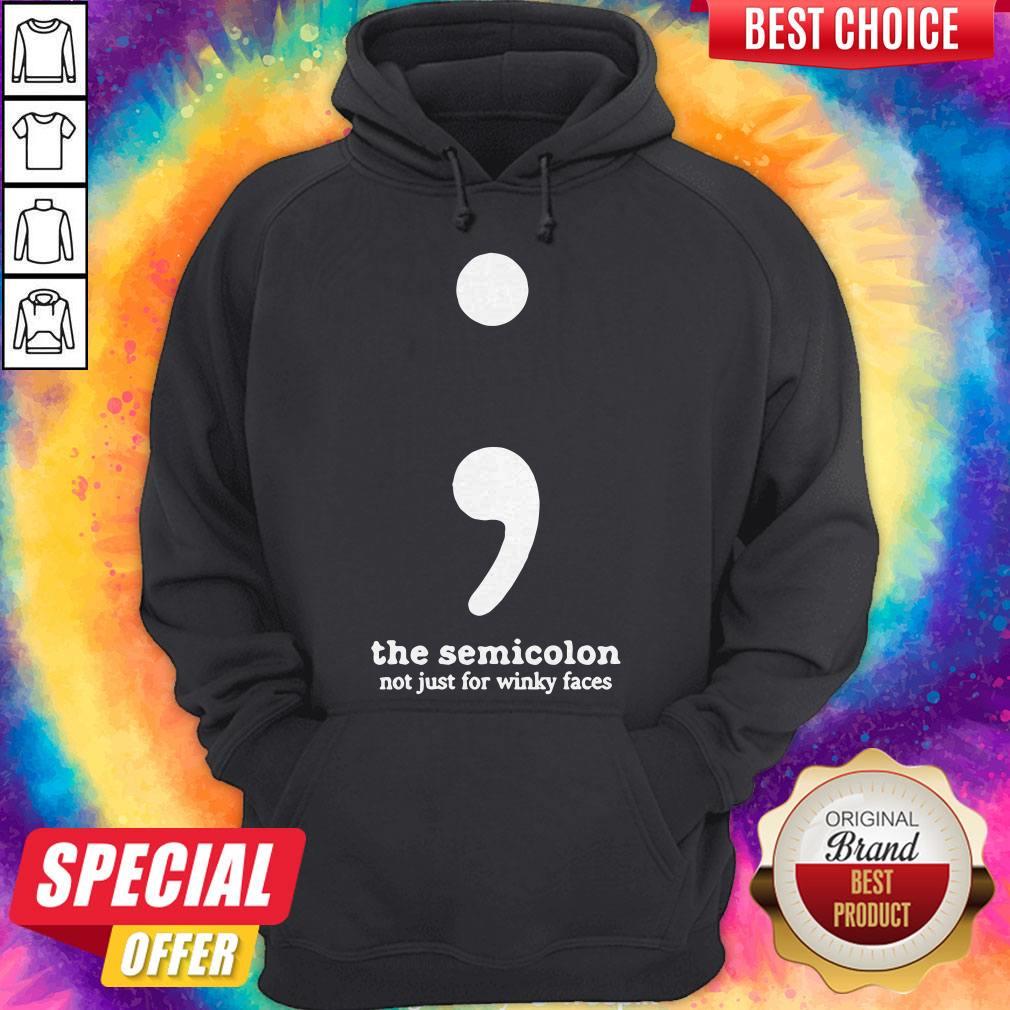 Nice The Semicolon Not Just for Winky Faces Shirt