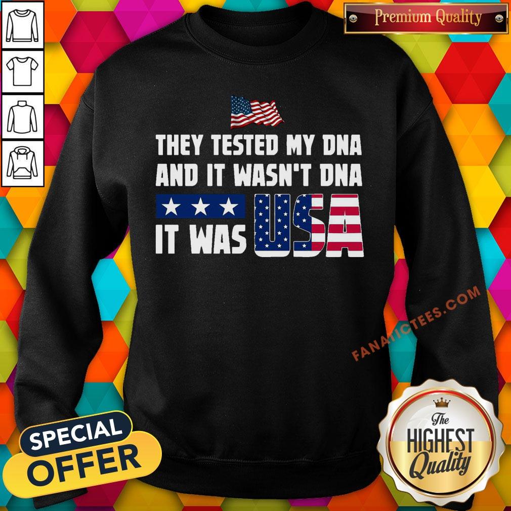 nice-they-tested-my-dna-and-it-wasnt-dna-it-was-usa-american-flag-hoodie.jpg