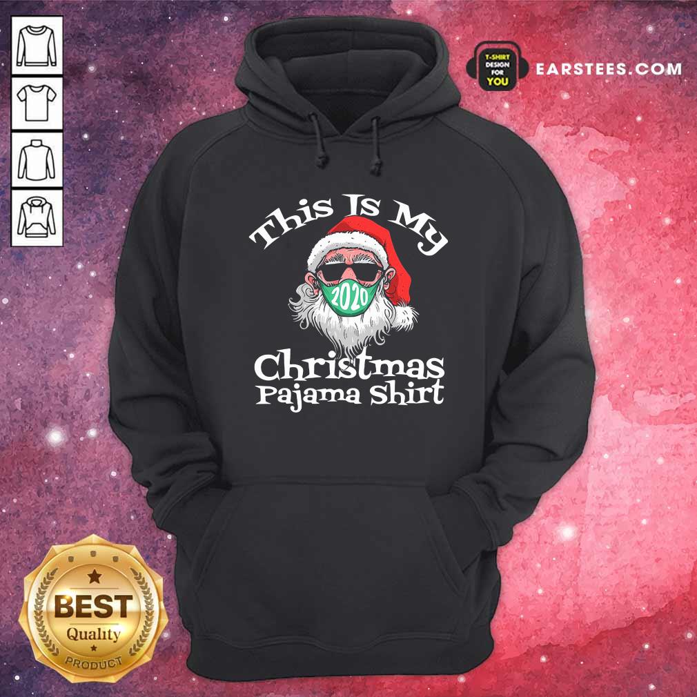 Nice This Is My Christmas Pajama Santa Claus Wear Mask 2020 Covid Shirt